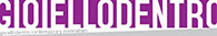 Ioiellodentro